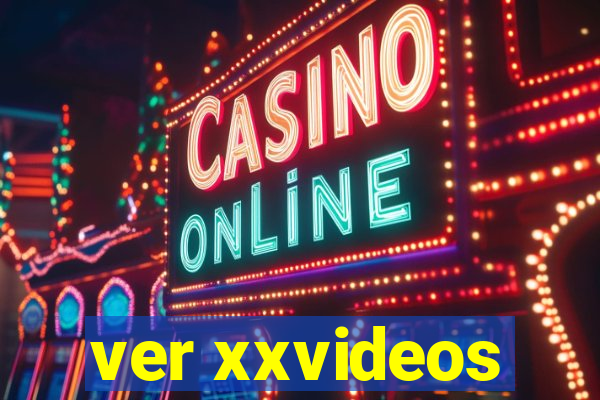 ver xxvideos